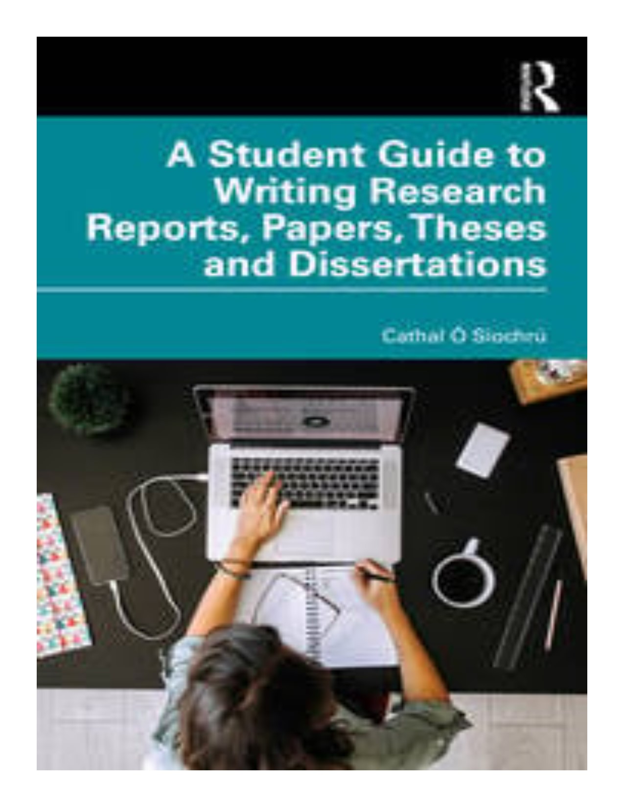 Student guide to writing research reports, papers, theses and dissertations