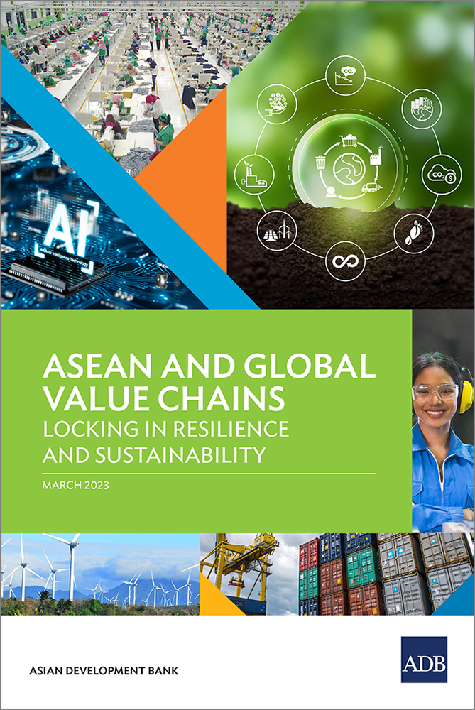 ASEAN and global value chains locking in resilience and sustainability.