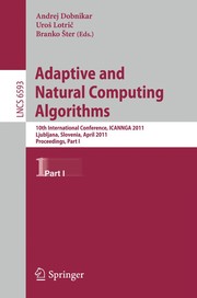 Adaptive and Natural Computing Algorithms 10th International Conference, ICANNGA 2011, Ljubljana, Slovenia, April 14-16, 2011, Proceedings, Part I