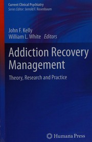 Addiction recovery management theory, research, and practice