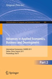 Advances in Applied Economics, Business and Development International Symposium, ISAEBD 2011, Dalian, China, August 6-7, 2011, Proceedings, Part II