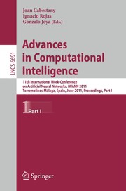 Advances in Computational Intelligence 11th International Work-Conference on Artificial Neural Networks, IWANN 2011, Torremolinos-Málaga, Spain, June 8-10, 2011, Proceedings, Part I