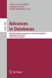 Advances in Databases 28th British National Conference on Databases, BNCOD 28, Manchester, UK, July 12-14, 2011, Revised Selected Papers