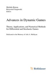 Advances in dynamic games theory, applications, and numerical methods for differential and stochastic games