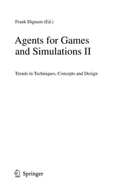 Agents for Games and Simulations II Trends in Techniques, Concepts and Design
