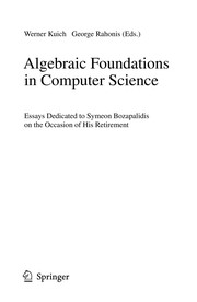Algebraic Foundations in Computer Science Essays Dedicated to Symeon Bozapalidis on the Occasion of His Retirement