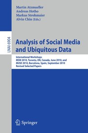 Analysis of Social Media and Ubiquitous Data International Workshops MSM 2010, Toronto, Canada, June 13, 2010, and MUSE 2010, Barcelona, Spain, September 20, 2010, Revised Selected Papers