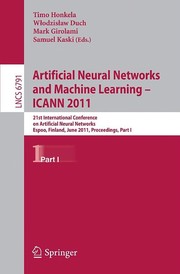 Artificial Neural Networks and Machine Learning - ICANN 2011 21st International Conference on Artificial Neural Networks, Espoo, Finland, June 14-17, 2011, Proceedings, Part I