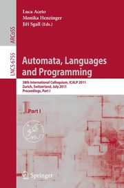 Automata, Languages and Programming 38th International Colloquium, ICALP 2011, Zurich, Switzerland, July 4-8, 2011, Proceedings, Part I
