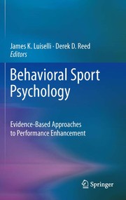 Behavioral sport psychology evidence-based approaches to performance enhancement