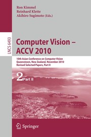 Computer Vision - ACCV 2010 10th Asian Conference on Computer Vision, Queenstown, New Zealand, November 8-12, 2010, Revised Selected Papers. Part II