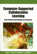 Computer-supported collaborative learning best practices and principles for instructors