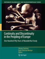 Continuity and discontinuity in the peopling of Europe one hundred fifty years of Neanderthal study