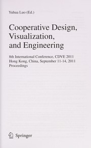 Cooperative design, visualization, and engineering 8th International Conference, CDVE 2011, Hong Kong, China, September 11-14, 2011. Proceedings