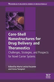 Core-shell nanostructures for drug delivery and theranostics challenges, strategies and prospects for novel carrier systems