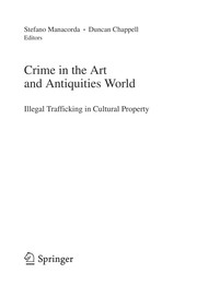 Crime in the art and antiquities world illegal trafficking in cultural property