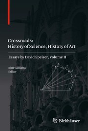 Crossroads: history of science, history of art essays by David Speiser, vol. II
