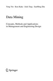 Data mining concepts, methods and applications in management and engineering design