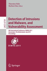 Detection of Intrusions and Malware, and Vulnerability Assessment 8th International Conference; DIMVA 2011, Amsterdam, The Netherlands, July 7-8, 2011. Proceedings