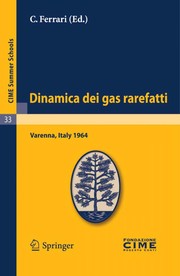 Dinamica dei gas rarefatti lectures given at the Centro Internazionale Matematico Estivo (C.I.M.E.), held in Varenna (Como), Italy, August 21-29, 1964