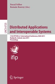 Distributed applications and interoperable systems 11th IFIP WG 6.1 international conference, DAIS 2011, Reykjavik, Iceland, June 6-9, 2011. proceedings