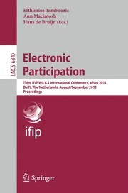 Electronic participation third IFIP WG 8.5 international conference, ePart 2011, Delft, The Netherlands, August 29-September 1, 2011. proceedings