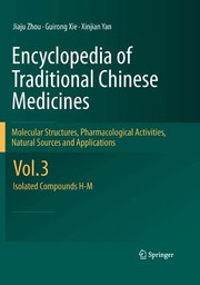 Encyclopedia of traditional Chinese medicines molecular structures, pharmacological activities, natural sources and applications. Vol. 3
