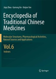 Encyclopedia of traditional Chinese medicines molecular structures, pharmacological activities, natural sources and applications. Vol. 6