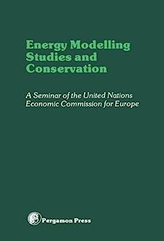 Energy modelling studies and conservation proceedings of a Seminar of the United Nations Economic Commission for Europe, Washington D.C., 24-28 March 1980.