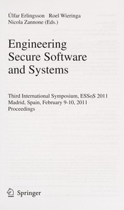 Engineering secure software and systems third international symposium, ESSoS 2011, Madrid, Spain, February 9-10, 2011. proceedings