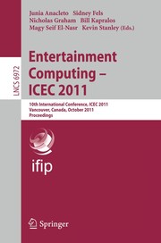 Entertainment computing - ICEC 2011 10th international conference, ICEC 2011, Vancouver, Canada, October 5-8, 2011. proceedings