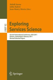 Exploring services science Second International Conference, IESS 2011, Geneva, Switzerland, February 16-18, 2011, Revised Selected Papers