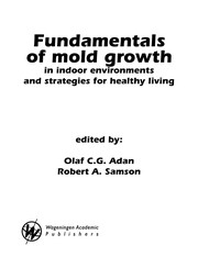 Fundamentals of mold growth in indoor environments and strategies for healthy living