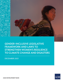 Gender-inclusive legislative framework and laws to strengthen women’s resilience to climate change and disasters