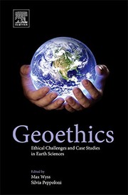 Geoethics ethical challenges and case studies in earth sciences