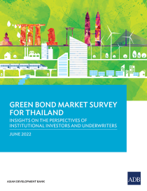 Green bond market survey for Thailand insights on the perspectives of institutional investors and underwriters