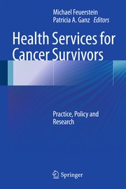 Health services for cancer survivors practice, policy and research