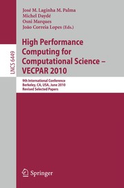 High performance computing for computational science--VECPAR 2010 9th International Conference, Berkeley, CA, USA, June 22-25, 2010. revised selected papers