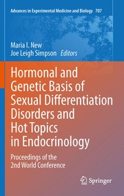 Hormonal and genetic basis of sexual differentiation disorders and hot topics in endocrinology proceedings of the 2nd world conference
