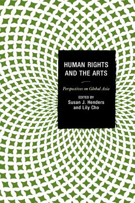 Human rights and the arts perspectives on global Asia