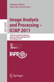 Image analysis and processing--ICIAP 2011 16th international conference, Ravenna, Italy, September 14-16, 2011 : proceedings, Part I