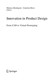 Innovation in Product Design From CAD to Virtual Prototyping