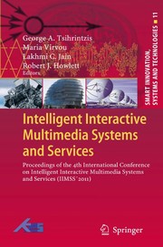 Intelligent interactive multimedia systems and services Proceedings of the 4th International Conference on Intelligent Interactive Multimedia Systems and Services (IIMSS 2011)