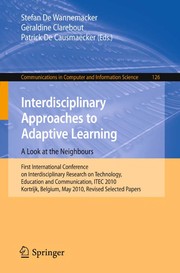 Interdisciplinary approaches to adaptive learning a look at the neighbours ; first International Conference on Interdisciplinary Research on Technology, Education and Communication, ITEC 2010, Kortrijk, Belgium, May 25-27, 2010, revised selected papers