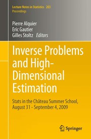 Inverse problems and high-dimensional estimation Stats in the Chãateau Summer School, August 31-September 4, 2009