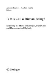 Is this cell a human being? exploring the status of embryos, stem cells and human-animal hybrids