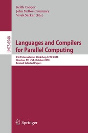 Languages and compilers for parallel computing 23rd International Workshop, LCPC 2010, Houston, TX, USA, October 7-9, 2010. Revised Selected Papers