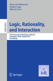 Logic, rationality, and interaction Third International Workshop, LORI 2011, Guangzhou, China, October 10-13, 2011. Proceedings