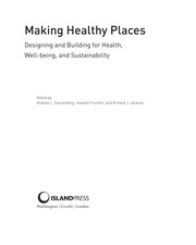 Making healthy places designing and building for health, well-being, and sustainability