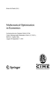 Mathematical optimization in economics lectures given at the Centro internazionale matematico estivo (C.I.M.E.) held in L'Aquila, Italy, August 30-September 7, 1965